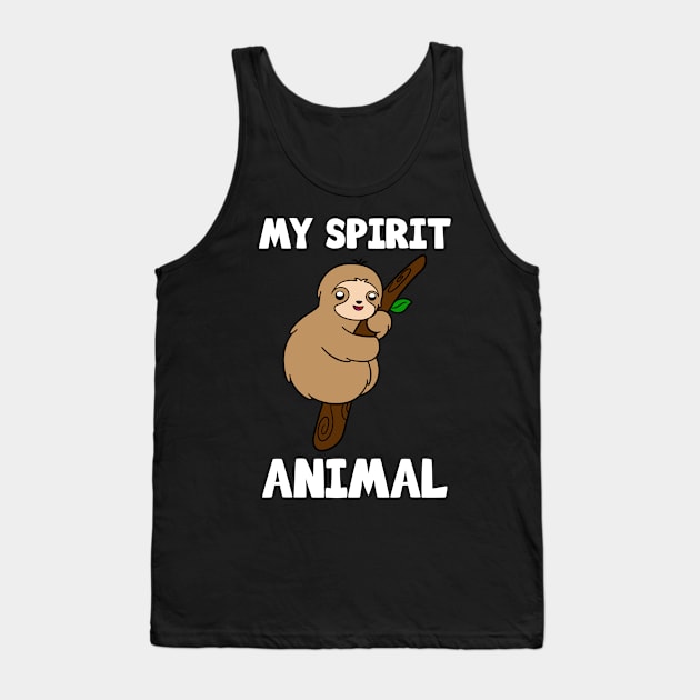 Cute Sloth My Spirit Animal Tank Top by KawaiiAttack